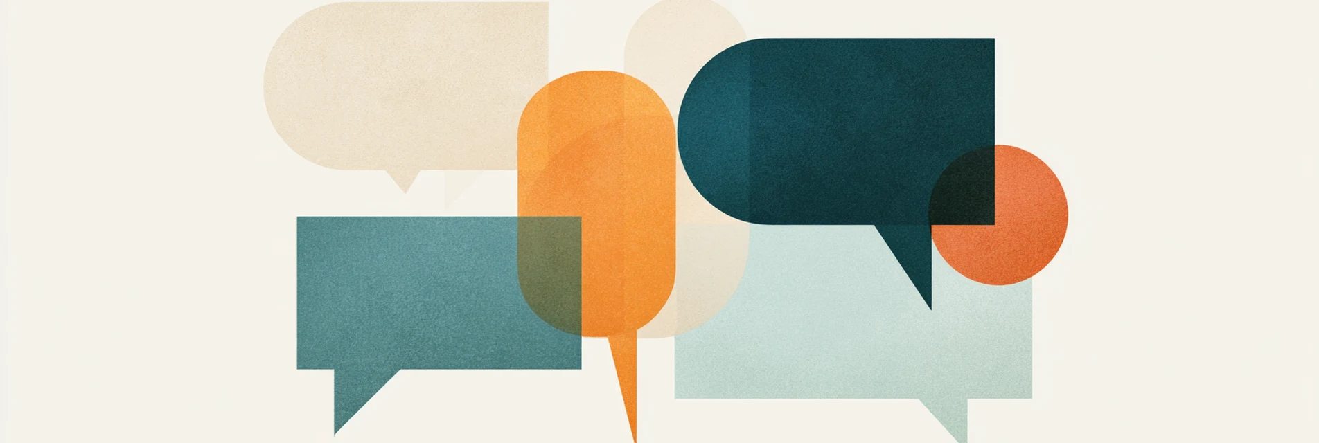 Overlapping speech bubbles in teal, cream and orange, one amber lozenge standing upright among them.